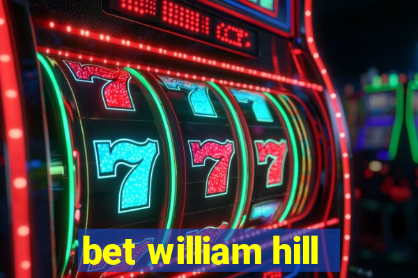 bet william hill